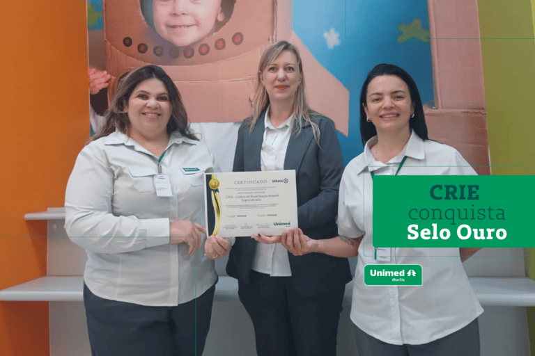Unimed Marilia – CRIE conquista Selo Ouro e reforça compromisso com a excelência em saúde